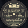 Trankilou St Glin-Glin EP