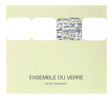 Ensemble du Verre Facing Transparent