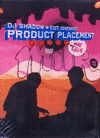 dj shadow cut chemist product placement