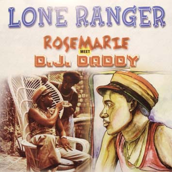 lone ranger rosemarie meet dj daddy