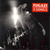 fugazi 3 songs