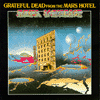 grateful dead from the mars hotel