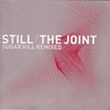 still the joint sugarhill remixed