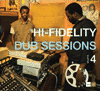 hi-fidelity dub sessions 4
