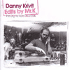 danny krivit edits by mr. k