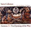 steve coleman genesis and the opening of the way
