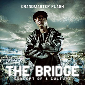 Grandmaster Flash The Bridge Concept of a Culture