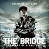 Grandmaster Flash The Bridge Concept of a Culture