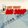 Luke Vibert Big Soup