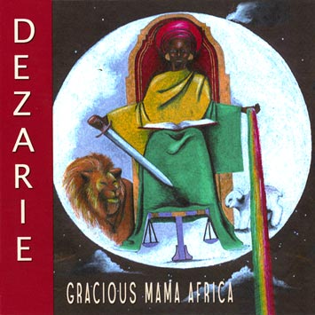Dezarie - Gracious Mama Africa mama. Dezarie - Gracious Mama Africa