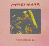 money mark third version ep