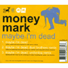 money mark maybe im dead
