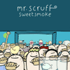 mr scruff sweetsmoke