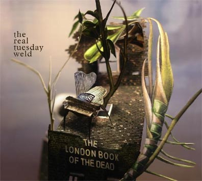 The Real Tuesday Weld - The London Book of Dead
