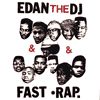 edan the dj fast rap