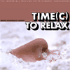 time(c) to relax