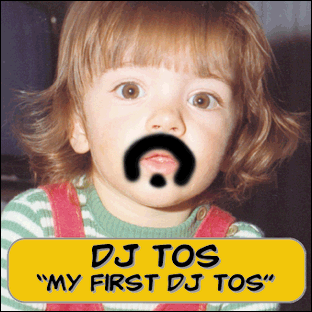 dj tos my first dj tos