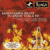 Tru Thoughts and Tuaca Present Downtempo Beats To Enjoy Tuaca To