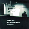 squarepusher feed me weird things